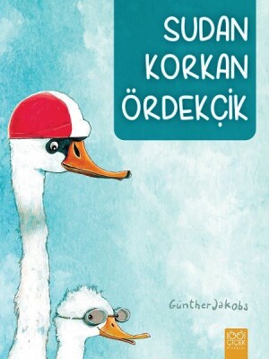 Sudan Korkan Ördekçik - 1001 Çiçek Kitaplar