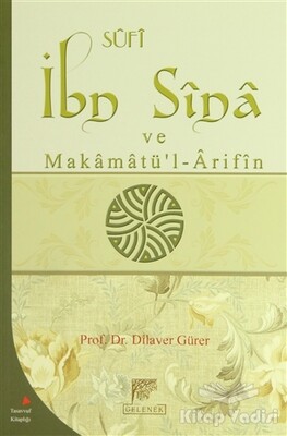 Sufi İbn Sina ve Makamatü’l-Arifin - Gelenek Yayıncılık