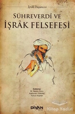 Sühreverdi ve İşrak Felsefesi - Divan Kitap