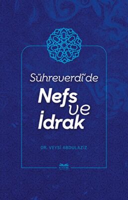 Sühreverdi'de Nefs ve İdrak - 1