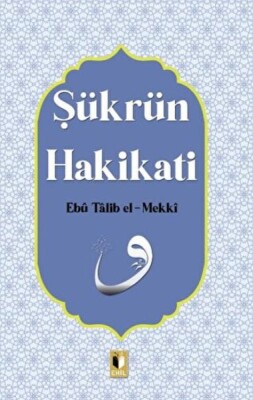 Şükrün Hakikati - Ehil Yayınları