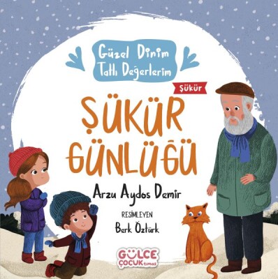 Şükür Günlüğü - Güzel Dinim Tatlı Değerlerim - Gülce Çocuk