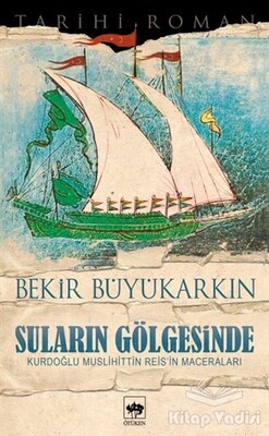 Suların Gölgesinde - Ötüken Neşriyat