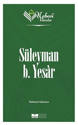 Süleyman B. Yesar - Nebevi Varisler 12 - Siyer Yayınları