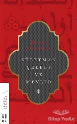 Süleyman Çelebi ve Mevlid - Ketebe Yayınları