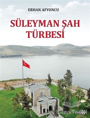 Süleyman Şah Türbesi - Yeditepe Yayınevi