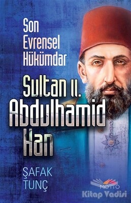 Sultan 2. Abdulhamid Han - Motto