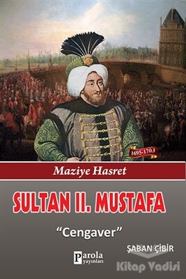 Sultan 2. Mustafa - Parola Yayınları