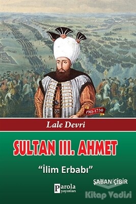 Sultan 3. Ahmet - Parola Yayınları