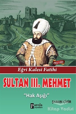 Sultan 3. Mehmet - Parola Yayınları