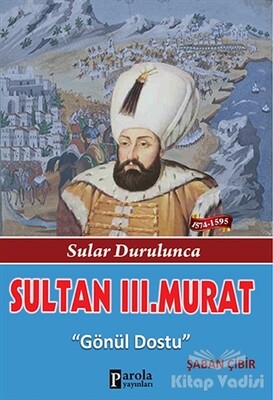 Sultan 3. Murat - Parola Yayınları
