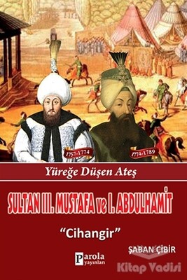 Sultan 3. Mustafa ve 1. Abdulhamit - Parola Yayınları