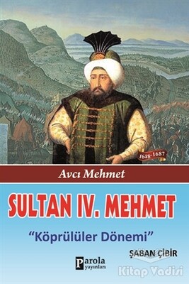 Sultan 4. Mehmet - Parola Yayınları