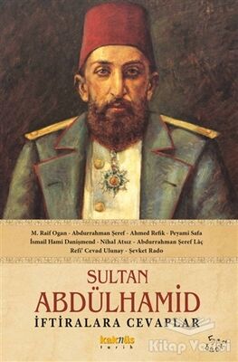 Sultan Abdülhamid - İftiralara Cevaplar - 1