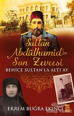 Sultan Abdülhamidin Son Zevcesi - 1