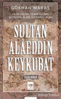 Sultan Alaeddin Keykubat - Ötüken Neşriyat