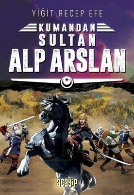 Sultan Alp Arslan: Kumandan 3 - Acayip Kitaplar