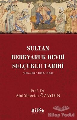 Sultan Berkyaruk Devri Selçuklu Tarihi - 1