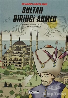 Sultan Birinci Ahmed - Çamlıca Basım Yayın