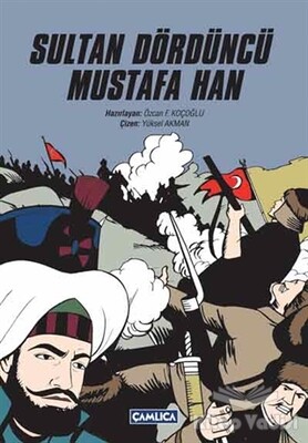 Sultan Dördüncü Mustafa Han - Çamlıca Basım Yayın