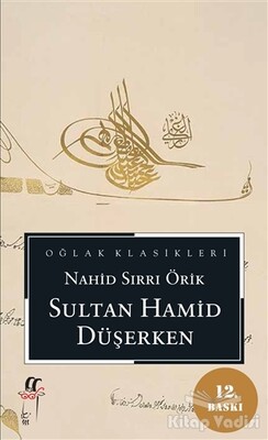 Sultan Hamid Düşerken - Oğlak Yayınları