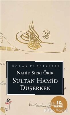 Sultan Hamid Düşerken - 1