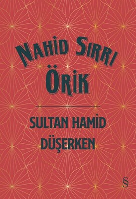 Sultan Hamid Düşerken (Ciltli) - Everest Yayınları