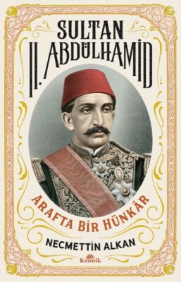 Sultan II. Abdülhamid - Kronik Kitap