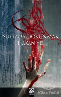 Sultana Dokunmak - Altın Kitaplar Yayınevi