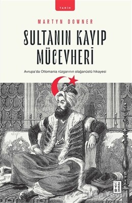 Sultanın Kayıp Mücevheri - Ketebe Yayınları