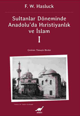 Sultanlar Döneminde Anadolu'da Hıristiyanlık ve İslam - Ayrıntı Yayınları