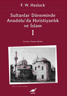 Sultanlar Döneminde Anadolu'da Hıristiyanlık ve İslam - 1