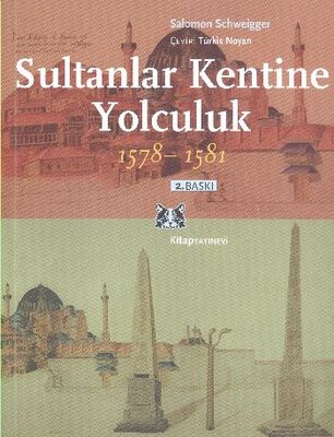 Sultanlar Kentine Yolculuk 1578-1581 - 1