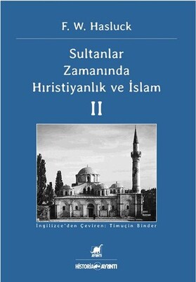 Sultanlar Zamanında Hıristiyanlık Ve İslam (2. Cilt) - Ayrıntı Yayınları