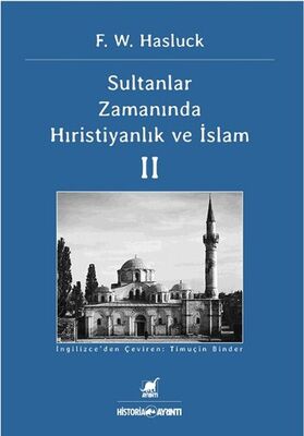 Sultanlar Zamanında Hıristiyanlık Ve İslam (2. Cilt) - 1