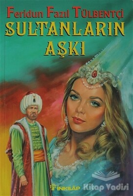 Sultanların Aşkı - İnkılap Kitabevi