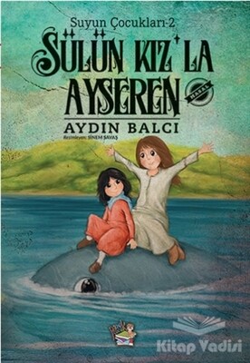 Sülün Kız’la Ayseren - Parmak Çocuk Yayınları