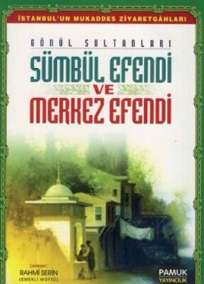 Sümbül Efendi ve Merkez Efendi Evliya 013 - Pamuk Yayıncılık