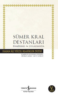 Sümer Kral Destanları - İş Bankası Kültür Yayınları