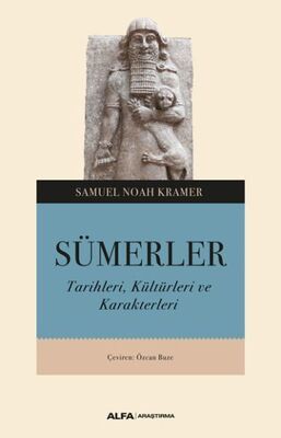 Sümerler Tarihleri, Kültürleri ve Karakterleri - 1