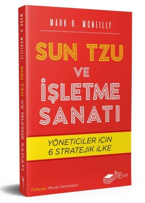 Sun Tzu ve İşletme Sanatı - Yöneticiler için 6 Stratejik İlke - The Kitap
