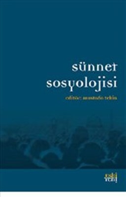 Sünnet Sosyolojisi - Eskiyeni Yayınları