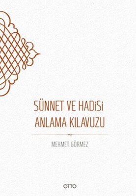 Sünnet ve Hadisi Anlama Kılavuzu - Ciltsiz - Otto Yayınları