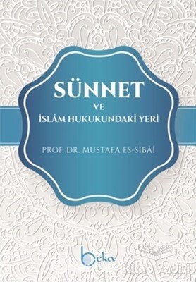 Sünnet ve İslam Hukukundaki Yeri - Beka Yayınları