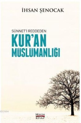 Sünnet'i Reddeden Kur'an Müslümanlığı - Hüküm Kitap