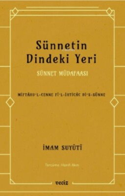 Sünnetin Dindeki Yeri - Sünnet Müdafaası - Veciz Yayıncılık