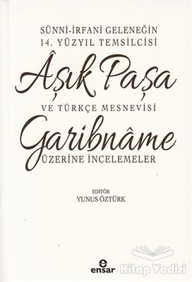 Sünni-İrfani Geleneğin 14. Yüzyıl Temsilcisi Aşık Paşa ve Türkçe Mesnevisi - 1