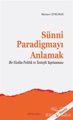 Sünni Paradigmayı Anlamak - Ankara Okulu Yayınları