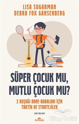 Süper Çocuk mu, Mutlu Çocuk mu? - Kronik Kitap