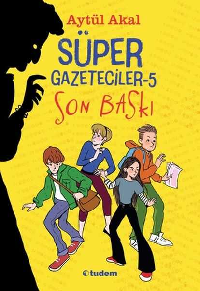 Tudem Yayınları - Süper Gazeteciler 5 - Son Baskı